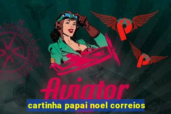 cartinha papai noel correios